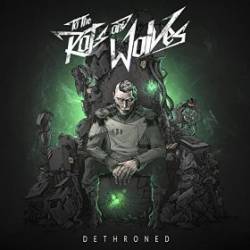 To The Rats And Wolves : Dethroned